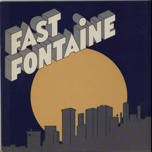 Fast Fontaine – Fast Fontaine LP