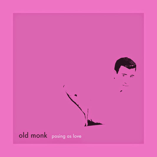 Old Monk - Posing As Love LP