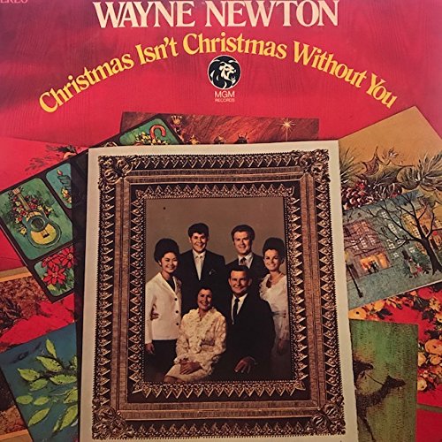 Wayne Newton - Christmas Isn't Christmas Without You LP