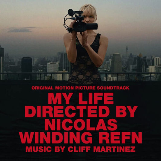 Soundtrack / Cliff Martinez - My Life Directed By Nicolas Winding Refn LP