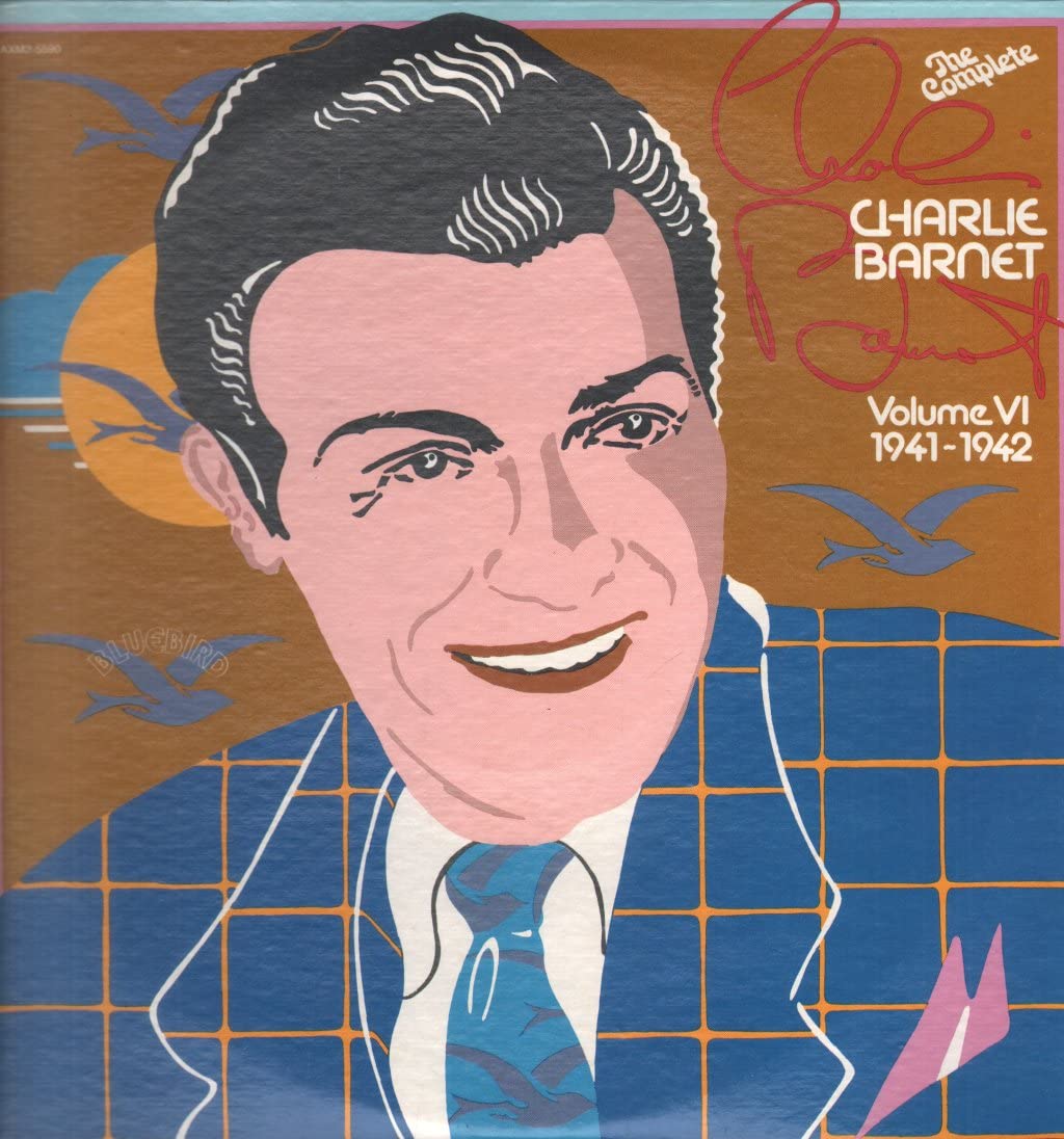 Charlie Barnet – The Complete Charlie Barnet, Volume VI / 1941-1942 2LP