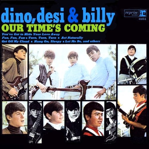Dino, Desi & Billy – Our Time's Coming LP
