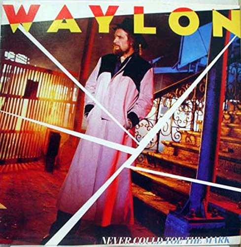 Waylon Jennings - Never Could Toe The Mark LP