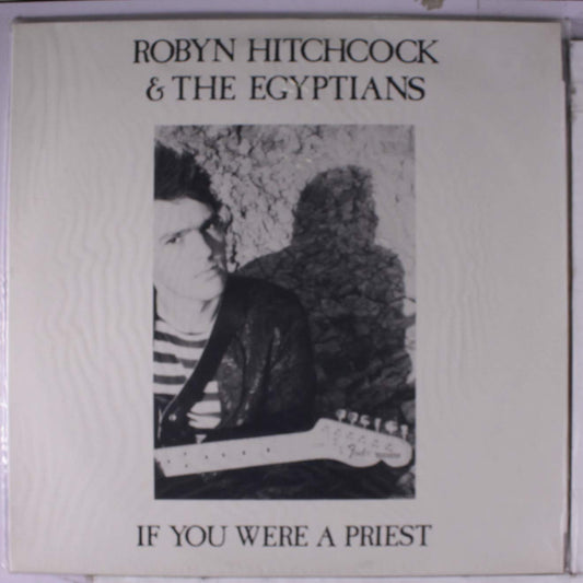 Robyn Hitchcock & The Egyptians – If You Were A Priest 12"