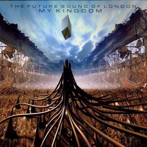 The Future Sound Of London – My Kingdom CD