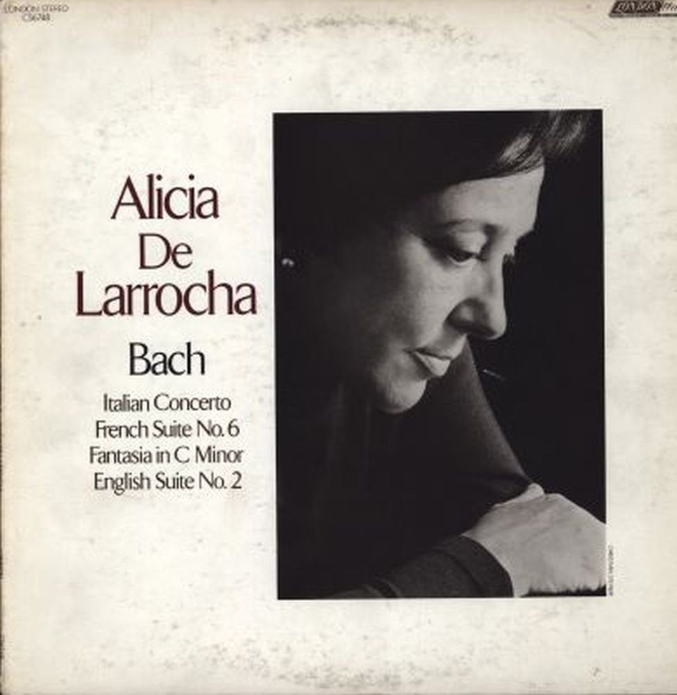 Alicia De Larrocha, Bach – Italian Concerto / French Suite No. 6 / Fantasia In C Minor / English Suite No. 2 LP