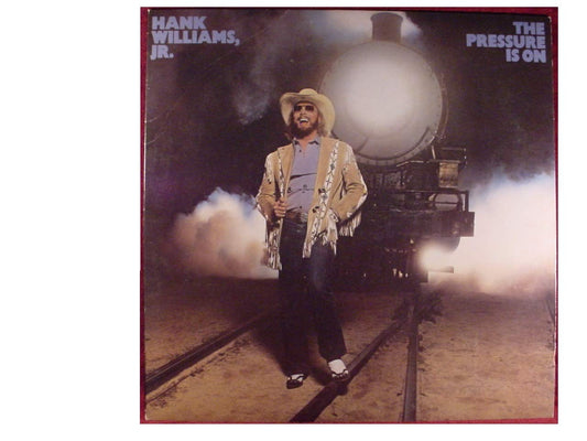 Hank Williams Jr. – The Pressure Is On LP