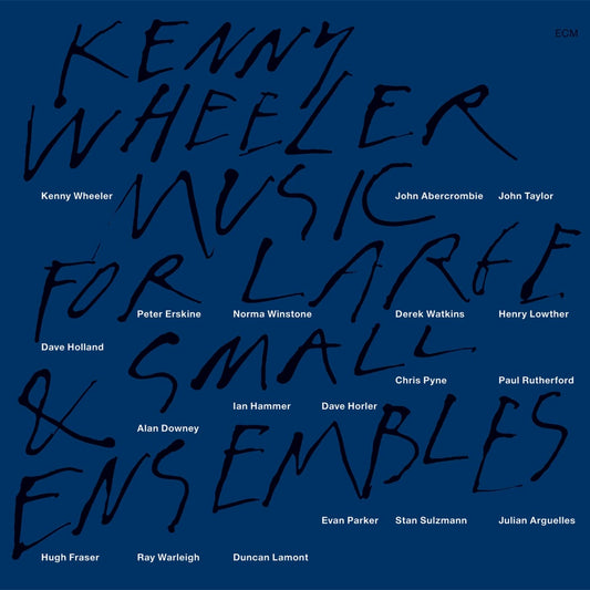 Kenny Wheeler – Music For Large & Small Ensembles CD