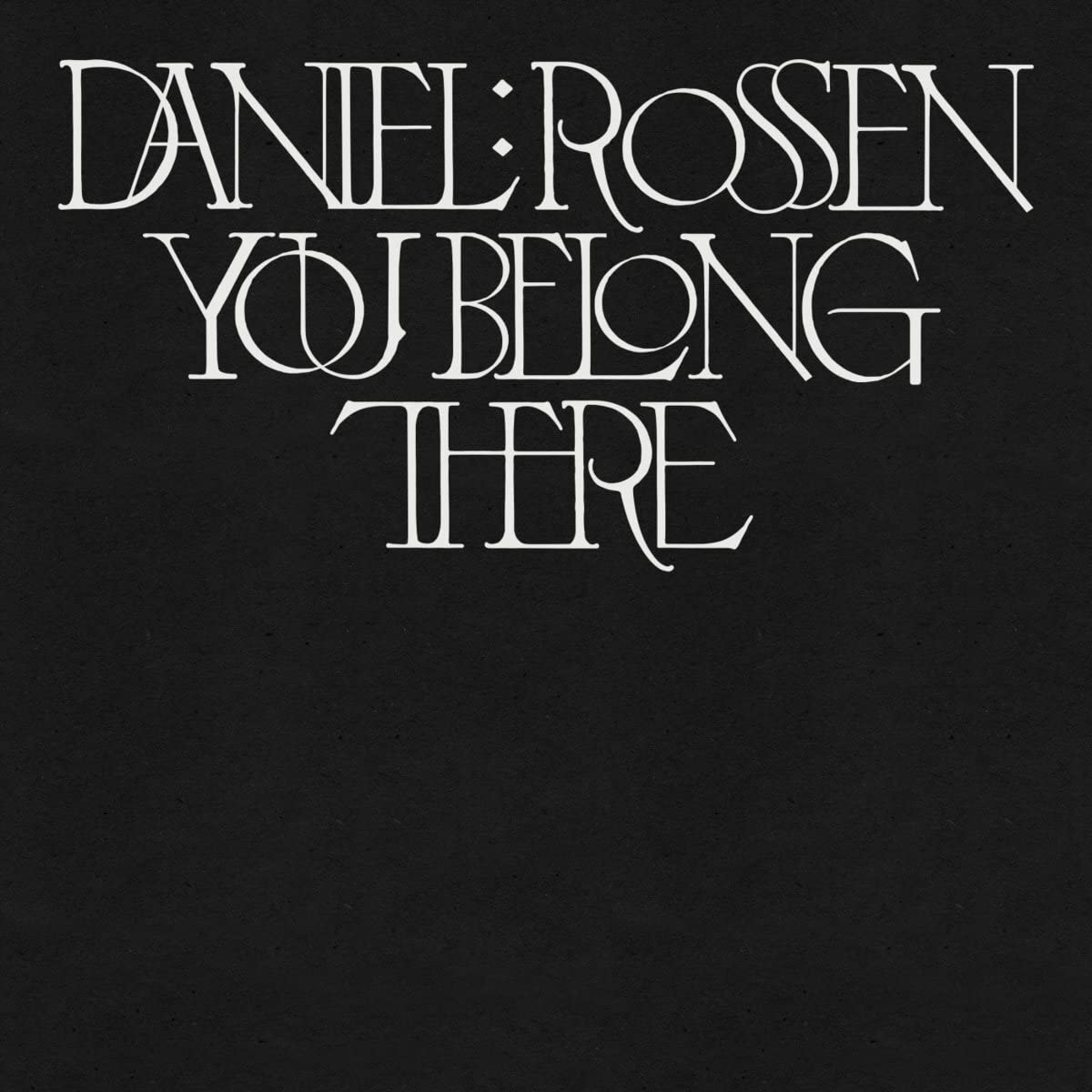Daniel Rossen – You Belong There LP
