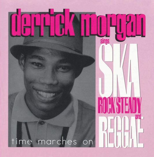Derrick Morgan – Time Marches On (Derrick Morgan Sings Ska, Rocksteady And Reggae) CD