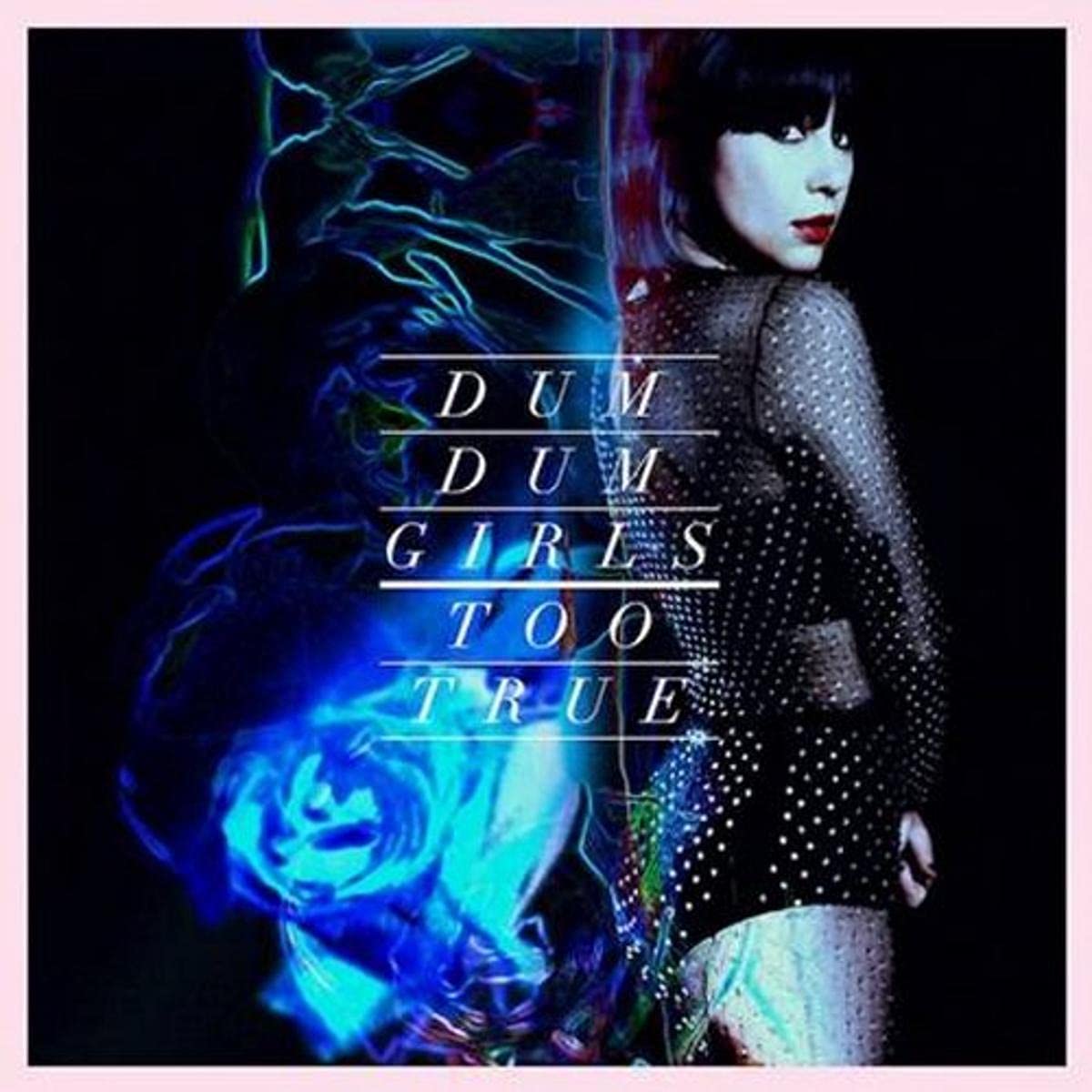 Dum Dum Girls - Too True LP