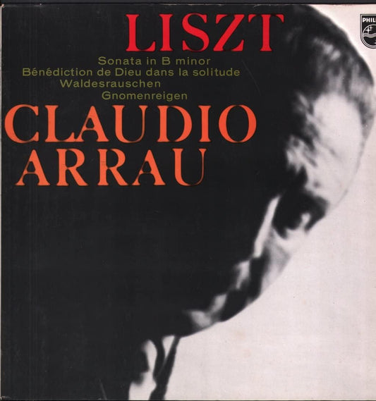 Liszt, Claudio Arrau – Sonata In B Minor / Bénédiction De Dieu Dans La Solitude / Waldesrauschen / Gnomenreigen LP
