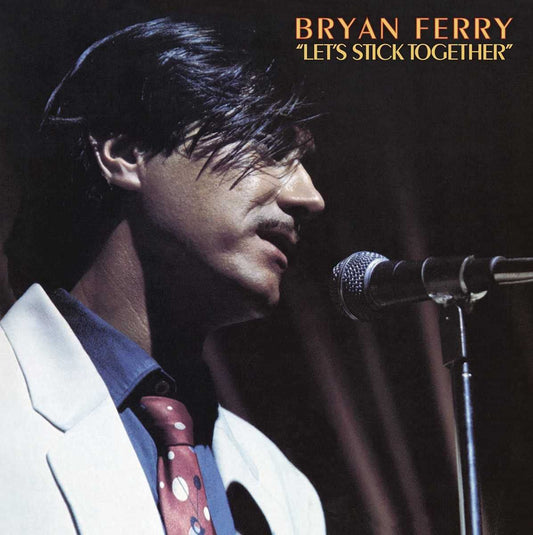 Bryan Ferry - Let's Stick Together LP