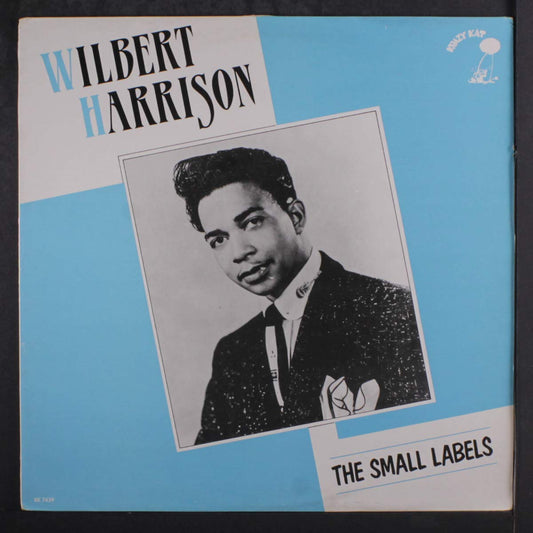 Wilbert Harrison - The Small Labels LP