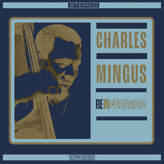 Charles Mingus – Reincarnations (180g) LP