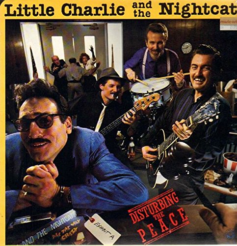 Little Charlie And The Nightcats – Disturbing The Peace LP
