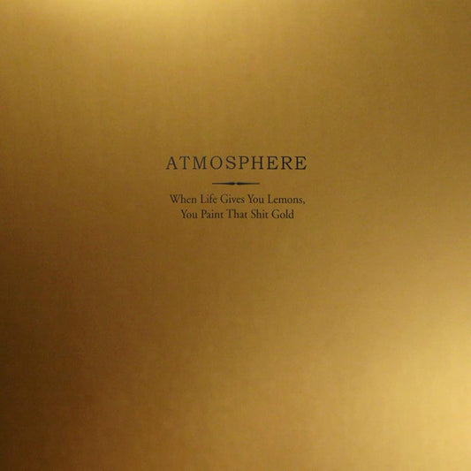 Atmosphere  – When Life Gives You Lemons, You Paint That Shit Gold CD