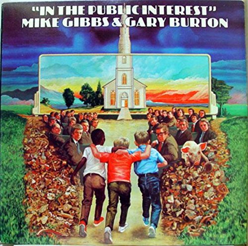 Mike Gibbs and Gary Burton - In The Public Interest LP