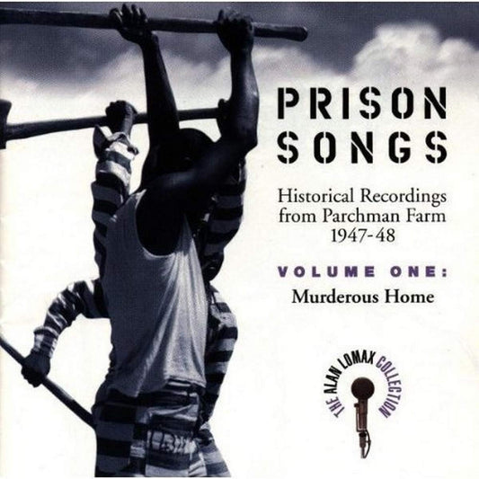 Various – Prison Songs • Historical Recordings From Parchman Farm 1947-48 • Volume One: Murderous Home