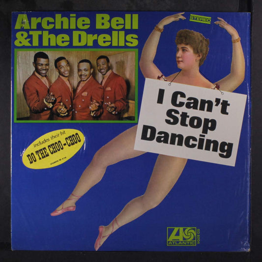 Archie Bell & The Drells – I Can't Stop Dancing LP