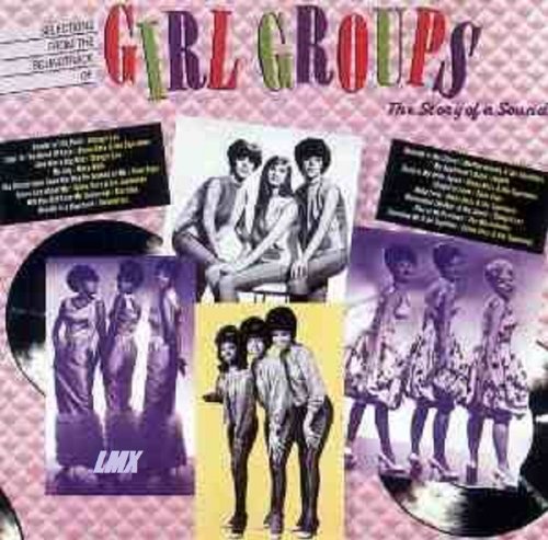 Various – Selections From The Soundtrack Of Girl Groups: The Story Of A Sound LP