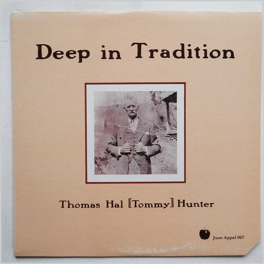 Thomas Hal (Tommy) Hunter – Deep In Tradition LP