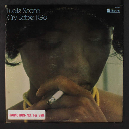 Lucille Spann – Cry Before I Go LP