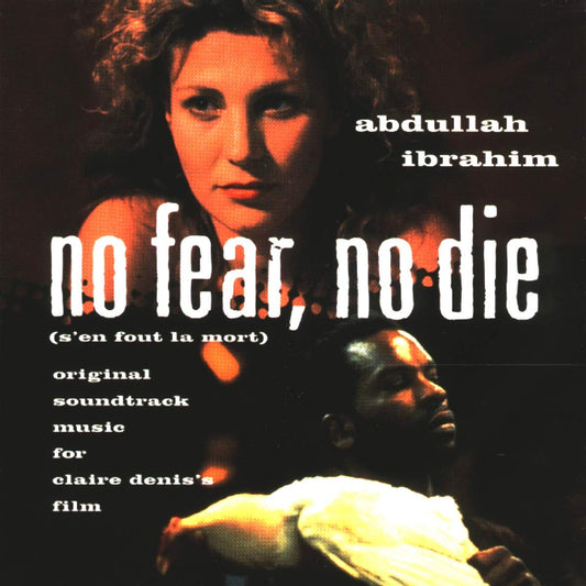 Abdullah Ibrahim – No Fear, No Die (S'en Fout La Mort) CD