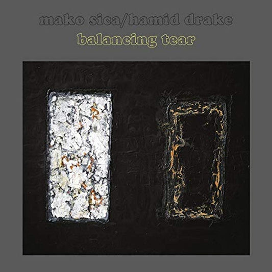 Mako Sica, Hamid Drake – Balancing Tear LP
