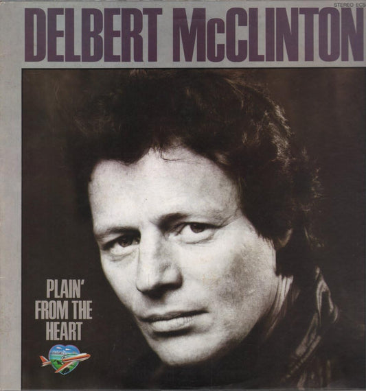 Delbert McClinton – Plain' From The Heart LP