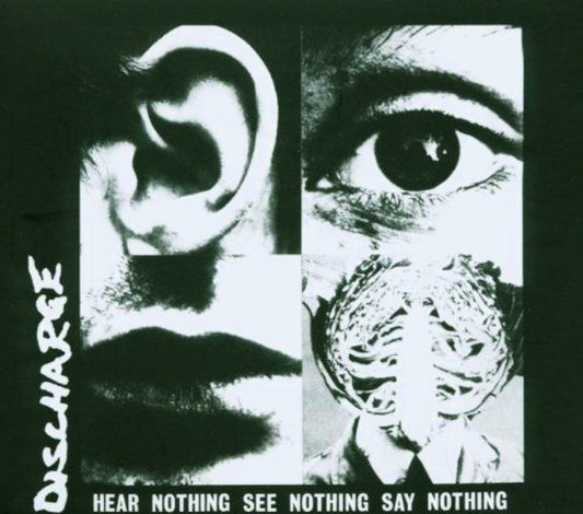 Discharge – Hear Nothing See Nothing Say Nothing CD