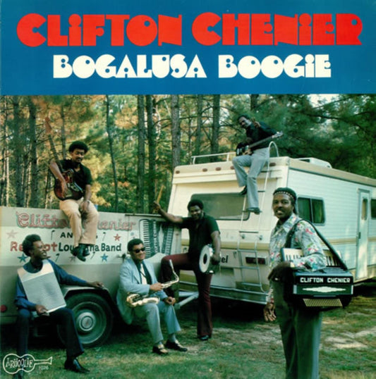 Clifton Chenier – Bogalusa Boogie LP