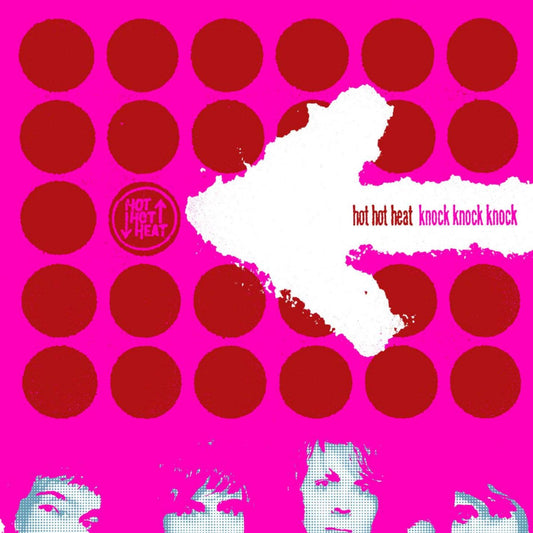 Hot Hot Heat – Knock Knock Knock 12"
