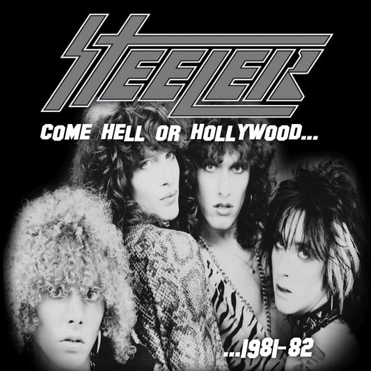 Steeler – Come Hell Or Hollywood... (...1981-82) CD