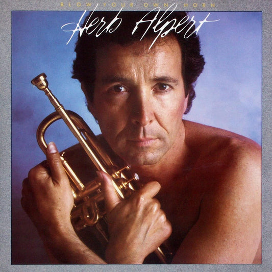 Herb Alpert – Blow Your Own Horn LP
