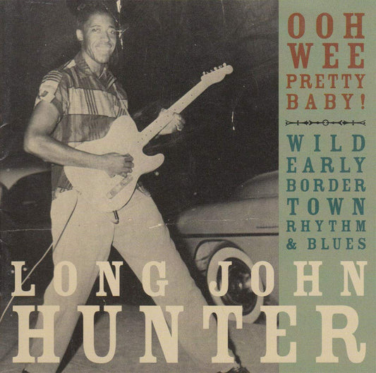 Long John Hunter – Ooh Wee Pretty Baby! CD