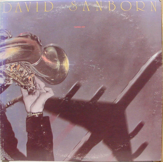 David Sanborn – Taking Off LP