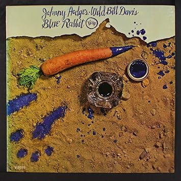 Johnny Hodges - Wild Bill Davis - Blue Rabbit LP