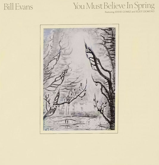 Bill Evans / Featuring Eddie Gomez And Eliot Zigmund – You Must Believe In Spring