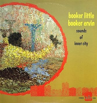 Booker Little Booker Ervin - Sounds Of The Inner City