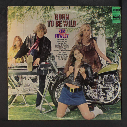 Kim Fowley – Born To Be Wild LP
