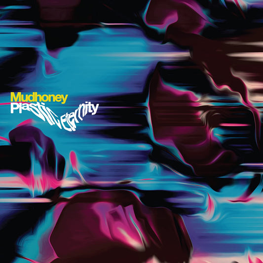 Mudhoney – Plastic Eternity (Gray) LP