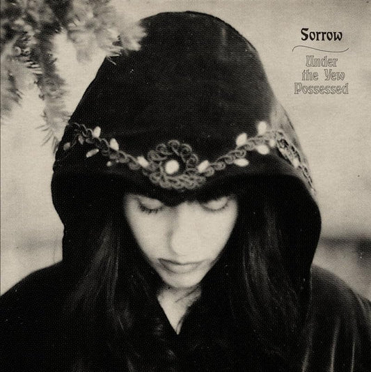 Sorrow – Under The Yew Possessed LP