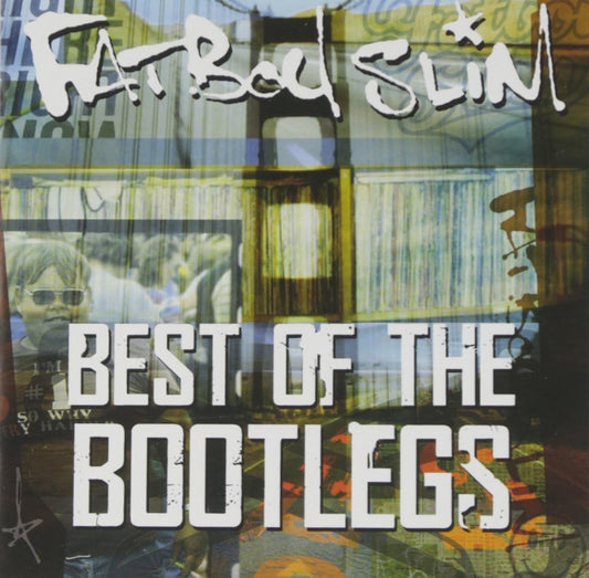Fatboy Slim – Best Of The Bootlegs CD