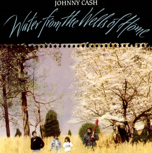 Johnny Cash - Water From The Wells Of Home LP