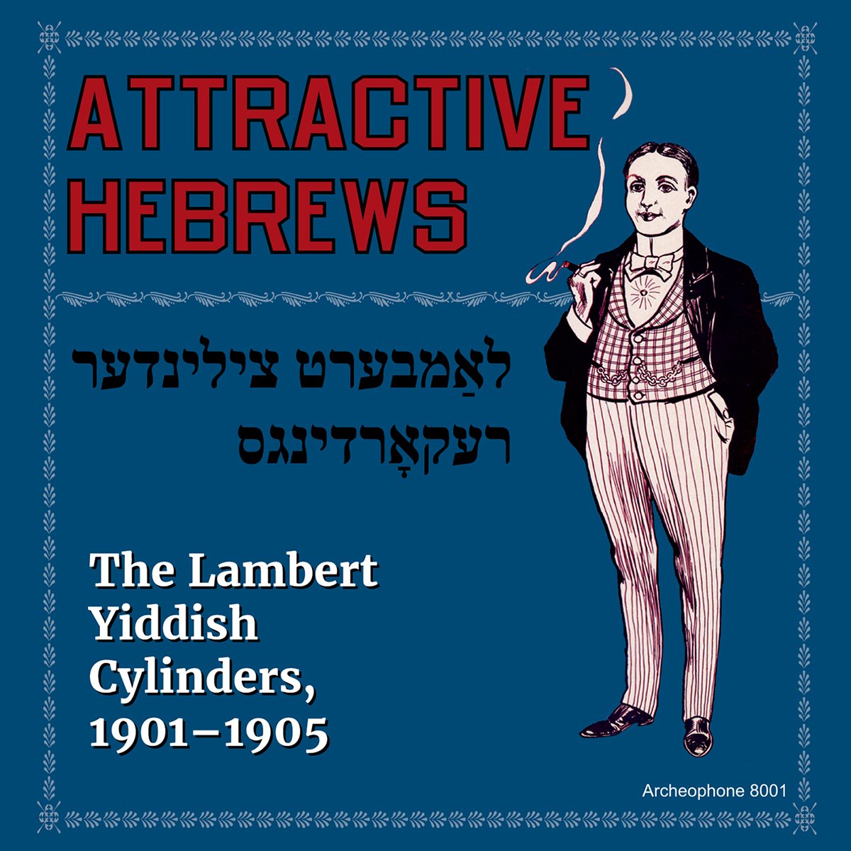 Various – Attractive Hebrews: The Lambert Yiddish Cylinders, 1901-1905 CD