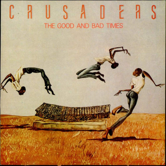 Crusaders - Good And Bad Times LP