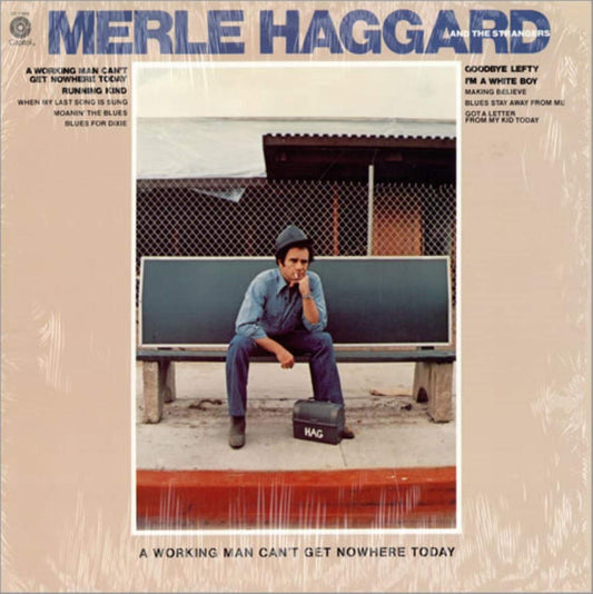 Merle Haggard - A Working Man Can't Get Nowhere Today LP
