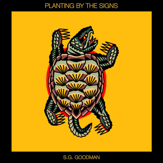 S.G. Goodman – Planting By The Signs CD