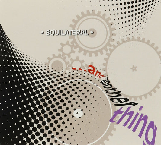 Equilateral - And Another Thing CD